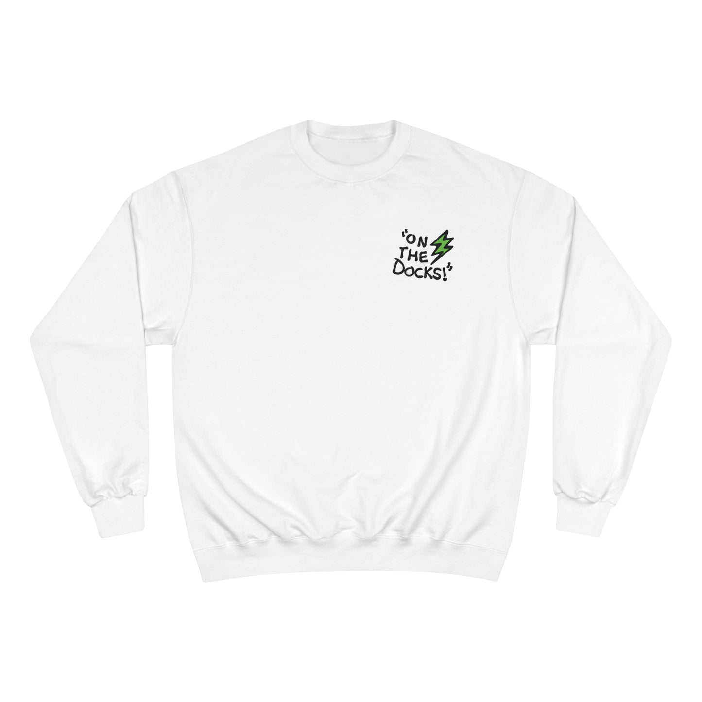 "On The Docks" - Adult Champion Sweatshirt