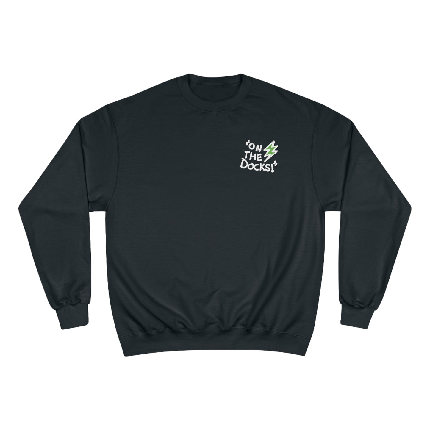 "On The Docks" - Adult Champion Sweatshirt